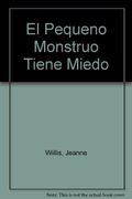 El Pequeño Monstruo Tiene Miedo (in Spanish)