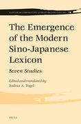 The Emergence of the Modern Sino-Japanese Lexicon: Seven Studies (en Inglés)