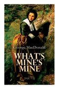What's Mine's Mine (Vol. 1-3): The Highlander's Last Song (Complete Edition)