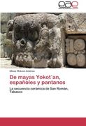 de Mayas Yokotan, Espanoles y Pantanos