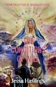 The Conditions of Will. The new novel from the author of MAGNOLIA PARKS, available now! (en Inglés)