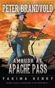 Ambush at Apache Pass: A Western Fiction Classic (en Inglés)
