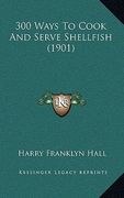 300 ways to cook and serve shellfish (1901)