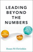Leading Beyond the Numbers: How Accounting for Emotions Tips the Balance at Work (en Inglés)