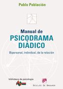 Manual de Psicodrama Diádico: Bipersonal, Individual, de la Relación (Biblioteca de Psicología)
