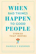 When bad Things Happen to Good People 