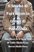 Il Morbo di Parkinson in tempi di Pandemia (en Italiano)