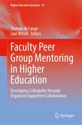 Faculty Peer Group Mentoring in Higher Education: Developing Collegiality Through Organised Supportive Collaboration