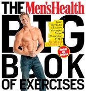 The Men's Health big Book of Exercises: Four Weeks to a Leaner, Stronger, More Muscular You! (en Inglés)