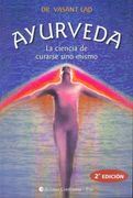 Ayurveda - la Ciencia de Curarse uno Mismo