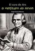 El cura de Ars. El mensajero del perdón (Biografía joven)