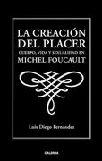 Creacion del Placer Cuerpo Vida y Sexualidad en Michel Foucault