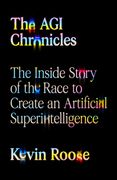 The Agi Chronicles: The Inside Story of the Race to Create an Artificial Superintelligence (en Inglés)