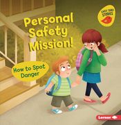 Personal Safety Mission!: How to Spot Danger (en Inglés)
