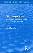 Four Pragmatists: A Critical Introduction to Peirce, James, Mead and Dewey (en Inglés)
