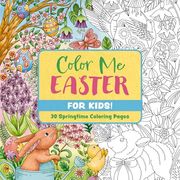 Color me Easter (For Kids! ): 30 Springtime Coloring Pages (Color me Coloring Books) (en Inglés)