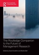 The Routledge Companion to the Future of Management Research (Routledge Companions in Business, Management and Marketing) 
