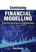 Continuing Financial Modelling: Working Those Optimal Figures for the (Financial) Modelling Industry (en Inglés)