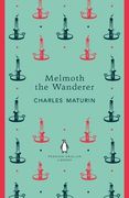 Melmoth the Wanderer (The Penguin English Library) (en Inglés)