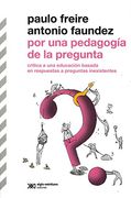Por una Pedagogia de la Pregunta