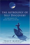 the astrology of self-discovery,an in-depth exploration of the potentials revealed in your birth chart (en Inglés)