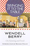 bringing it to the table,on farming and food (en Inglés)