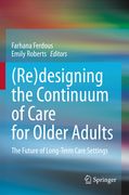 (Re)Designing the Continuum of Care for Older Adults: The Future of Long-Term Care Settings
