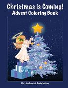 Christmas is Coming! Advent Coloring Book (en Inglés)