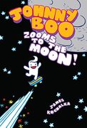 Johnny boo Book 6: Zooms to the Moon (en Inglés)