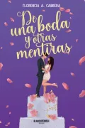 De una Boda y Otras Mentiras