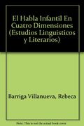 El Habla Infantil en Cuatro Dimensiones