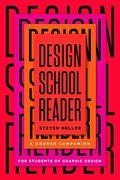 Design School Reader: A Course Companion for Students of Graphic Design 