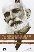 Francisco Giner De Los Ríos Y Su Legado Pedagógico