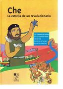 Che: La Estrella De Un Revolucionario