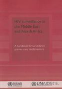 HIV Surveillance in the Middle East and North Africa: A Handbook for Surveillance Planners and Implementers (en Inglés)