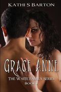 Grace Anne: The Waite Family Series (en Inglés)