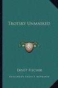 trotsky unmasked (en Inglés)