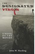 The Designated Virgin: A Novel of the Movies (en Inglés)