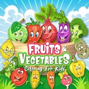 FRUITS & VEGETABLES Coloring Book for Kids (en Inglés)