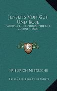 jenseits von gut und bose: vorspiel einer philosophie der zukunft (1886) (in German)