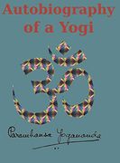 Autobiography of a Yogi: Reprint of the Original (1946) Edition 