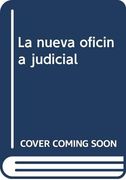 La Nueva Oficina Judicial (in Spanish)