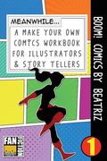 Boom! Comics by Beatriz: A What Happens Next Comic Book for Budding Illustrators and Story Tellers (en Inglés)