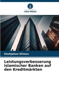 Leistungsverbesserung islamischer Banken auf den Kreditmärkten (en Alemán)