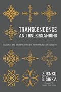 Transcendence and Understanding: Gadamer and Modern Orthodox Hermeneutics in Dialogue (en Inglés)