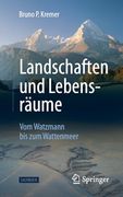 Landschaften und Lebensräume: Vom Watzmann bis zum Wattenmeer (en Alemán)