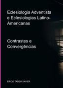 Eclesiologia Adventista e Eclesiologias Latino-Americanas (en Portugués)