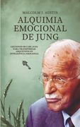 Alquimia Emocional de Jung: Lecciones de Carl Jung Para Transformar Arquetipos en Inteligencia Emocional