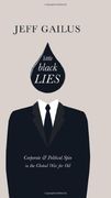 little black lies: corporate & political spin in the global war for oil (en Inglés)