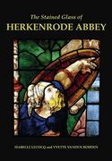 The Stained Glass of Herkenrode Abbey (Corpus Vitraearum Medii Aevi: Great Britain) 